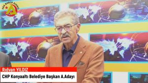 Cevdet DÖNMEZ’in Konuğu CHP Konyaaltı Belediye Başkan A.Adayı Rıdvan YILDIZ